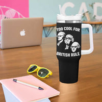 Too Cool for British Rule Founding Fathers Tumbler With Handle Funny Patriotic USA 4th of July
