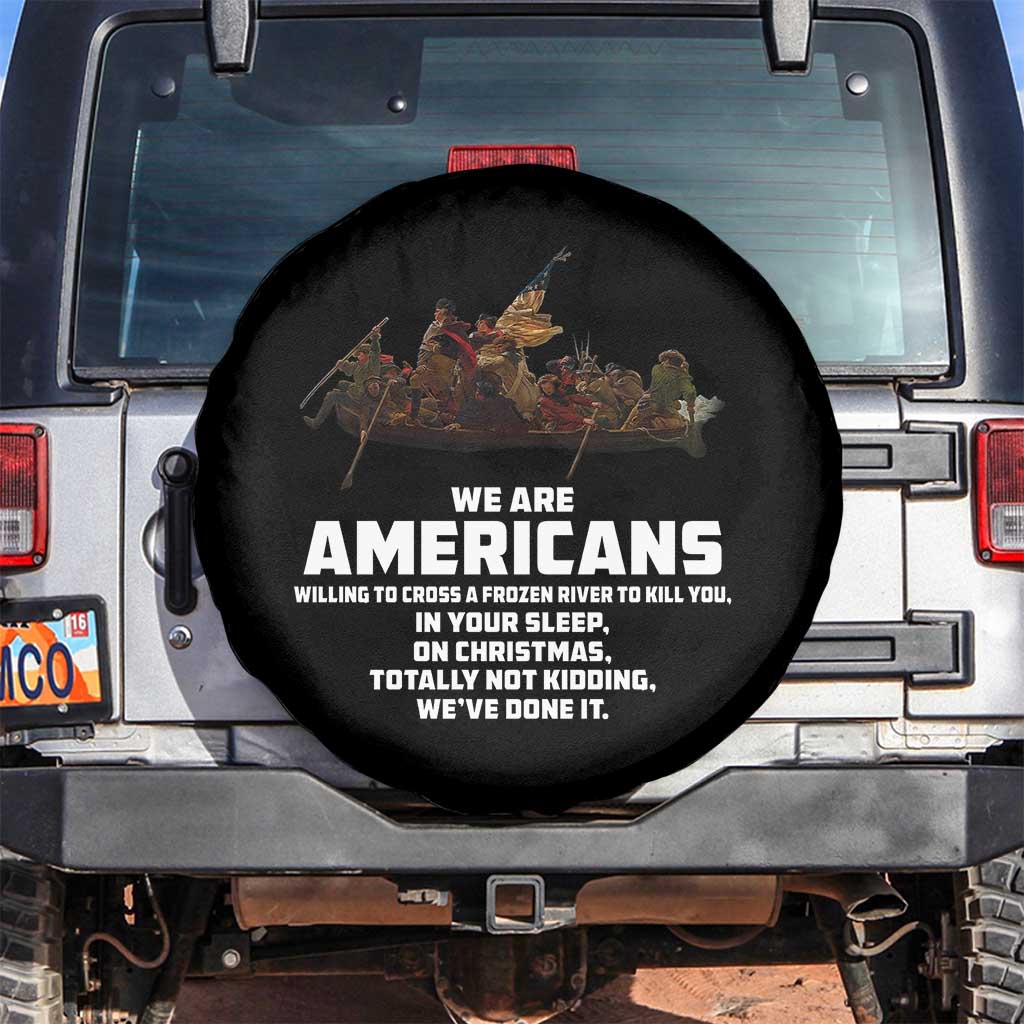 We Are Americans Funny Patriotic Spare Tire Cover Revolutionary War