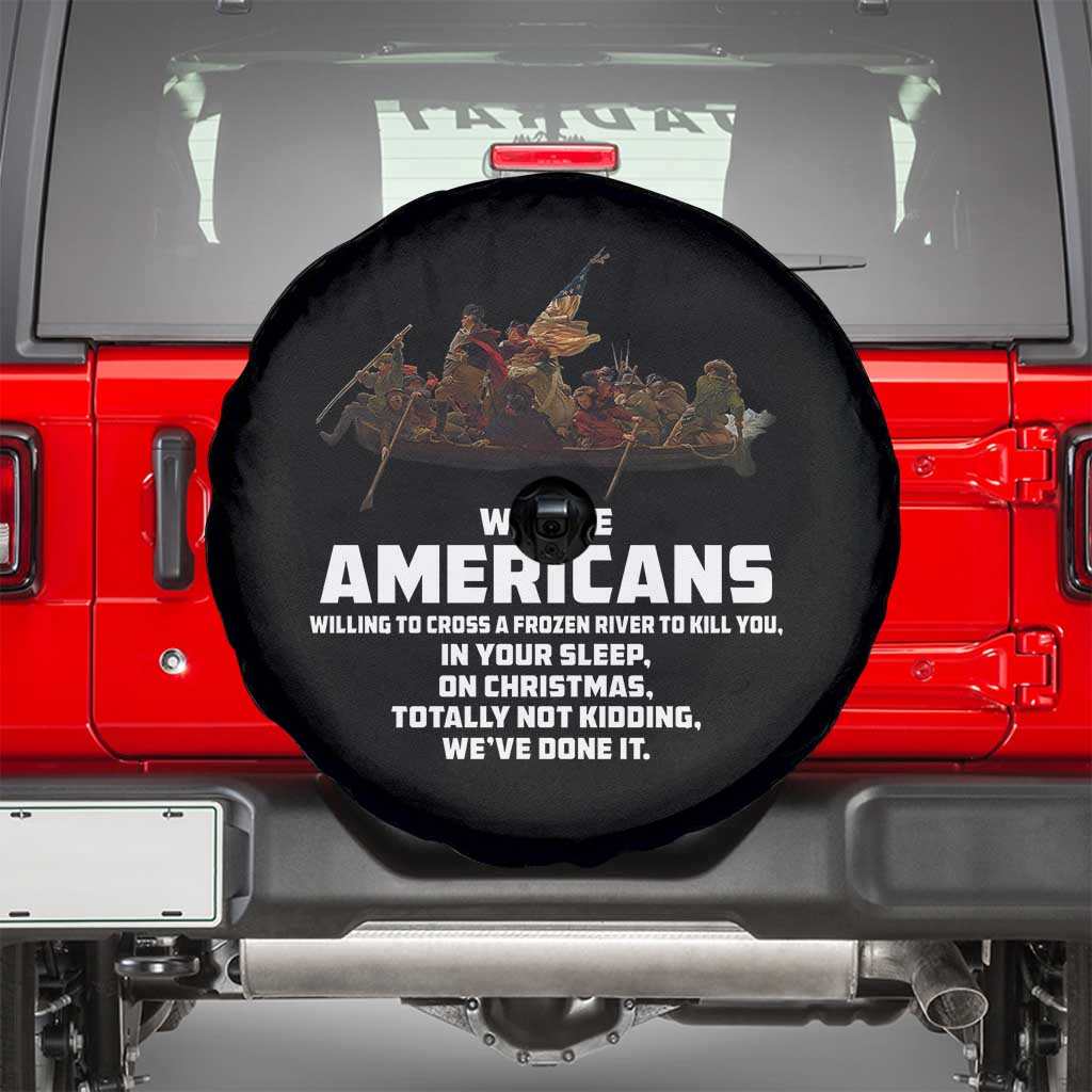 We Are Americans Funny Patriotic Spare Tire Cover Revolutionary War