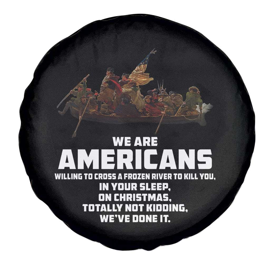 We Are Americans Funny Patriotic Spare Tire Cover Revolutionary War