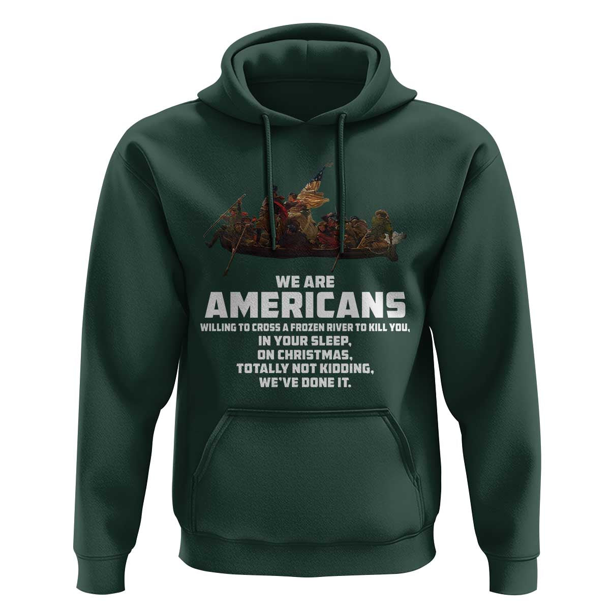 We Are Americans Funny Patriotic Hoodie Revolutionary War