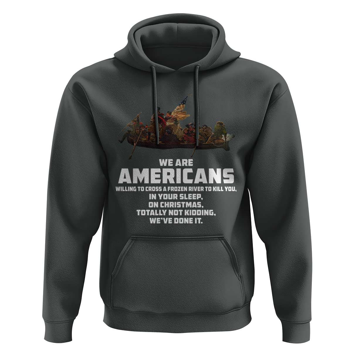 We Are Americans Funny Patriotic Hoodie Revolutionary War