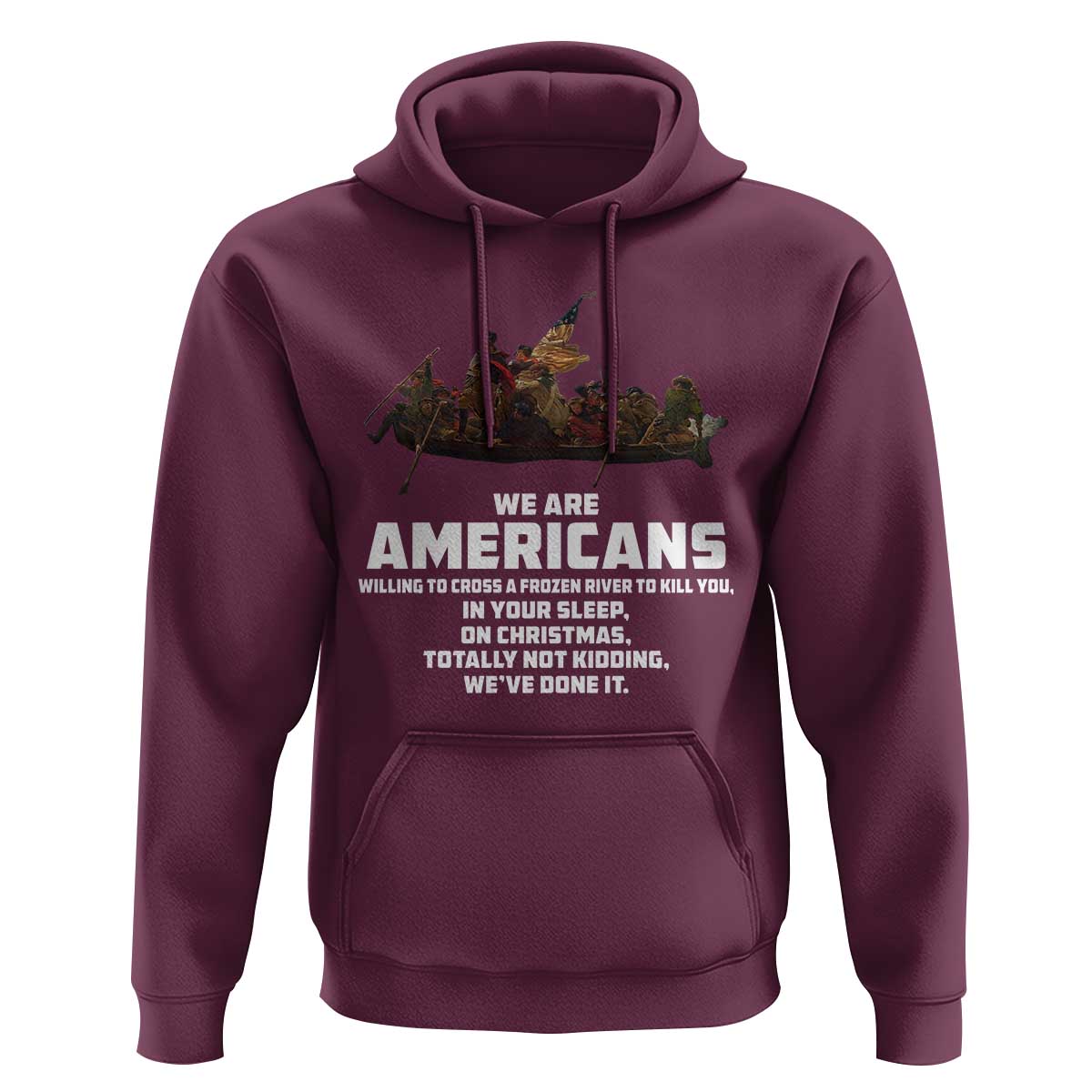 We Are Americans Funny Patriotic Hoodie Revolutionary War