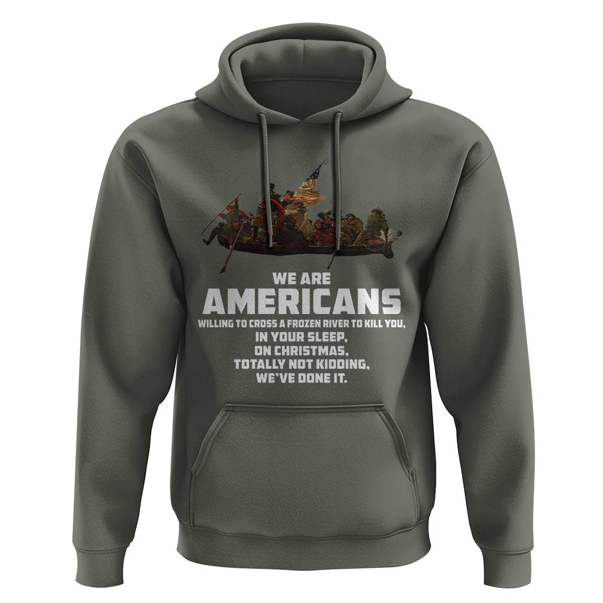 We Are Americans Funny Patriotic Hoodie Revolutionary War