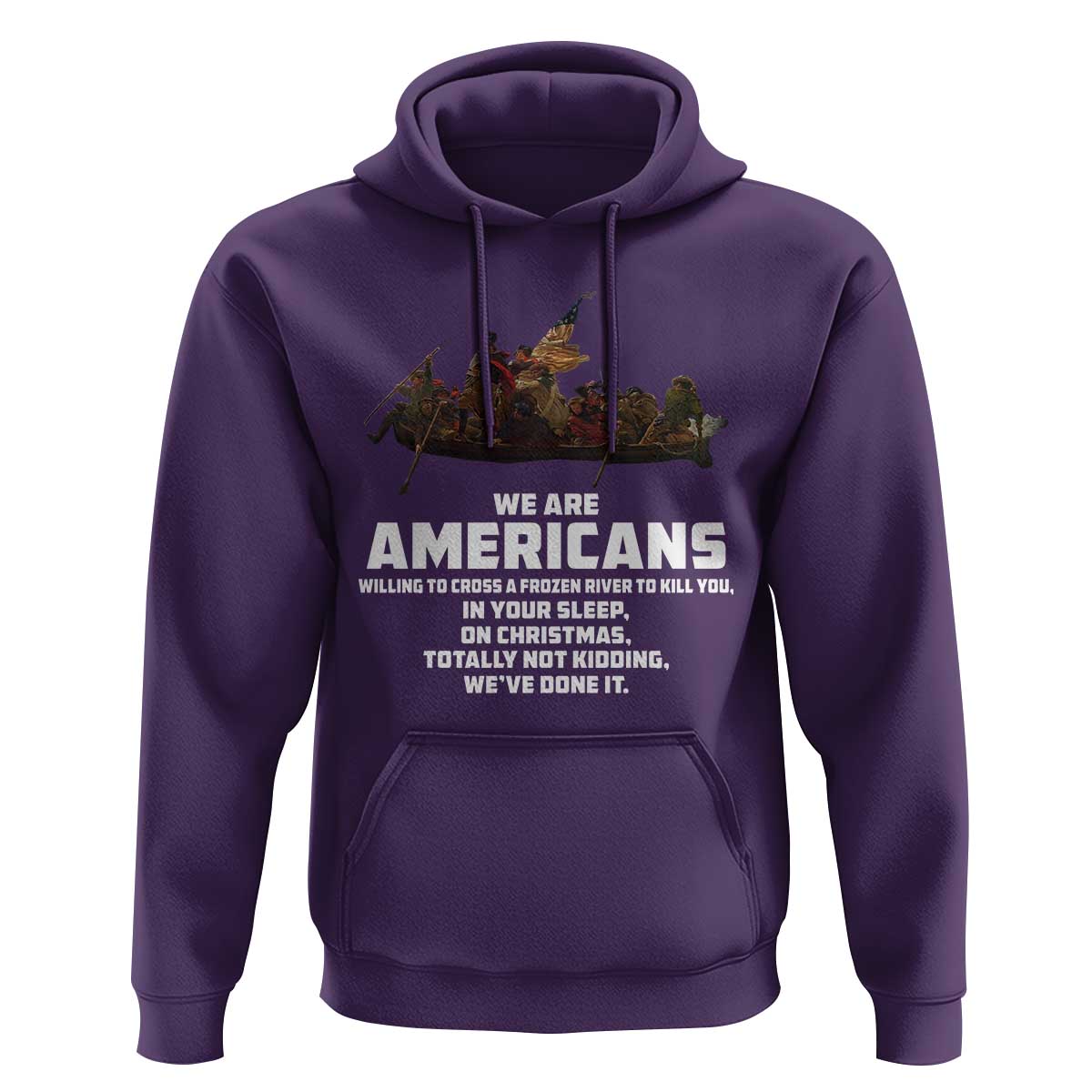 We Are Americans Funny Patriotic Hoodie Revolutionary War