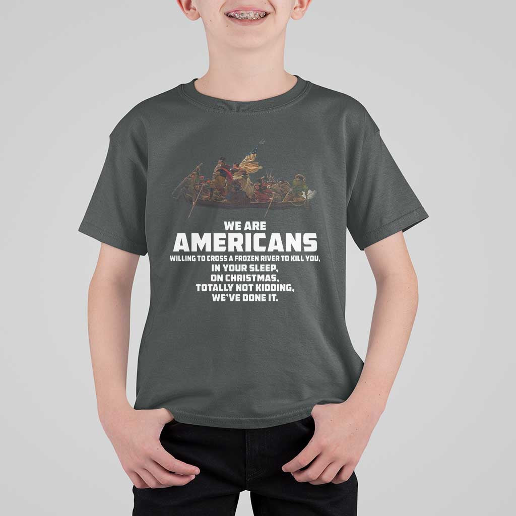 We Are Americans Funny Patriotic T Shirt For Kid Revolutionary War