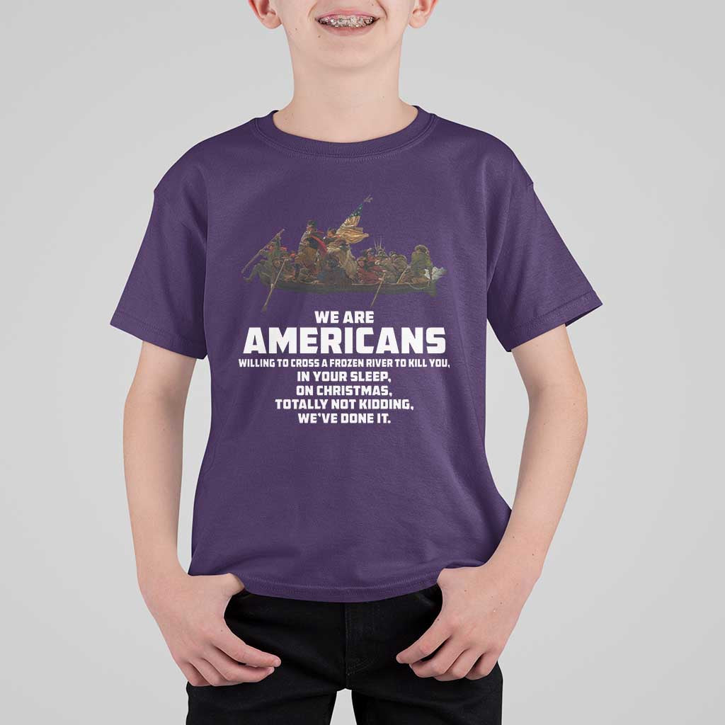 We Are Americans Funny Patriotic T Shirt For Kid Revolutionary War