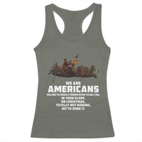 We Are Americans Funny Patriotic Racerback Tank Top Revolutionary War
