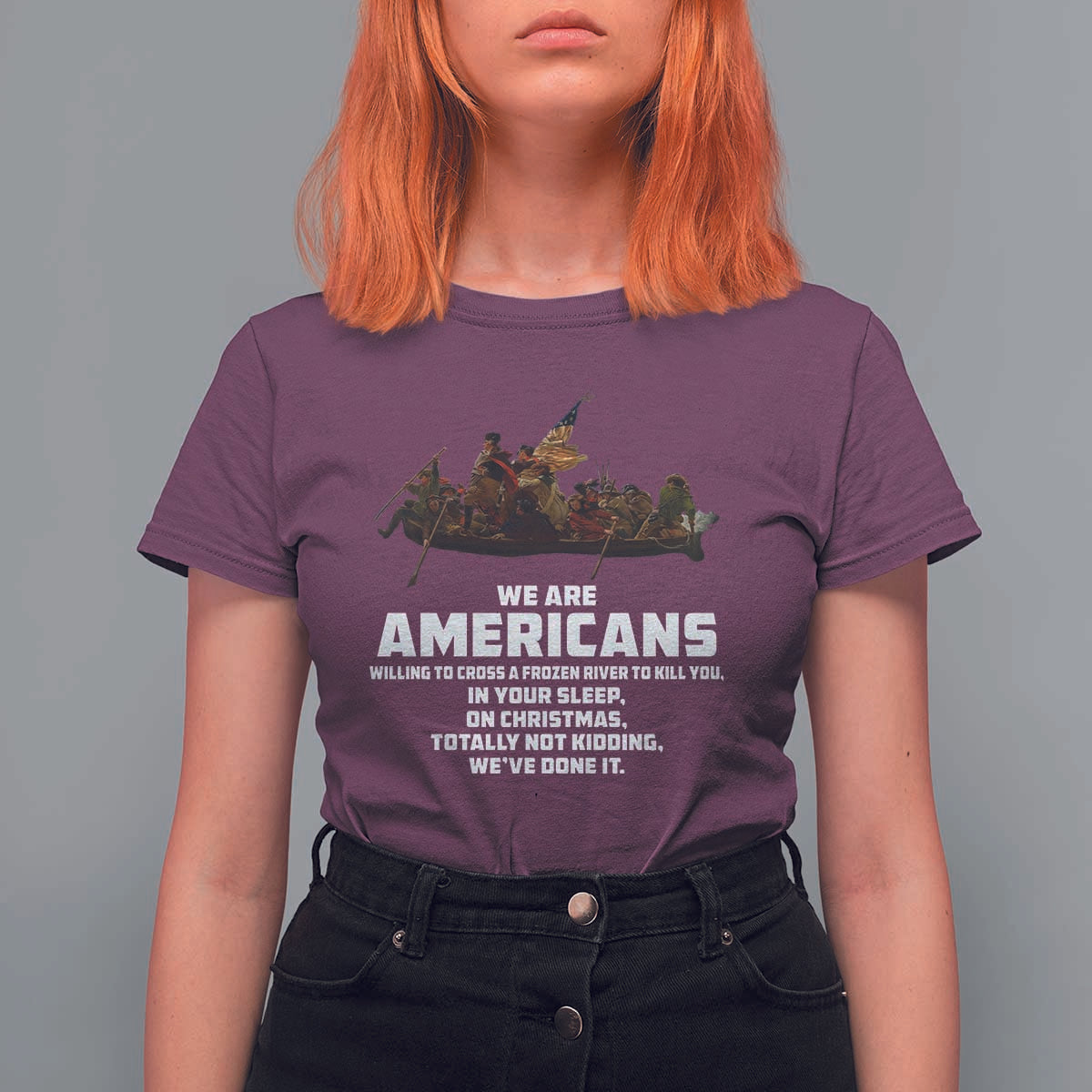 We Are Americans Funny Patriotic T Shirt For Women Revolutionary War