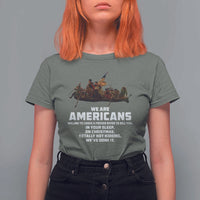We Are Americans Funny Patriotic T Shirt For Women Revolutionary War