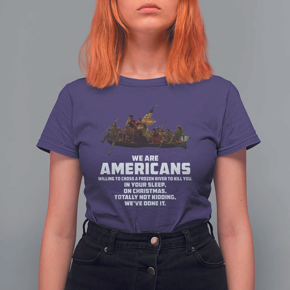We Are Americans Funny Patriotic T Shirt For Women Revolutionary War