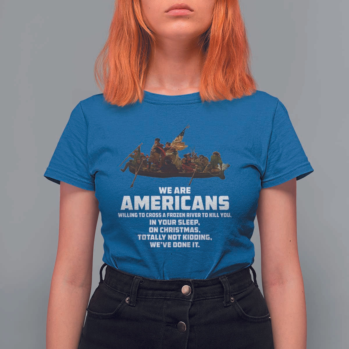 We Are Americans Funny Patriotic T Shirt For Women Revolutionary War