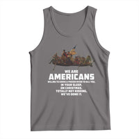 We Are Americans Funny Patriotic Tank Top Revolutionary War