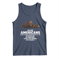 We Are Americans Funny Patriotic Tank Top Revolutionary War