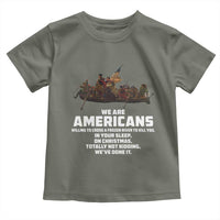 We Are Americans Funny Patriotic Toddler T Shirt Revolutionary War