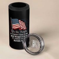 We the People US Flag 4 in 1 Can Cooler Tumbler It Needs To Be Reread US Constitution - Wonder Print Shop