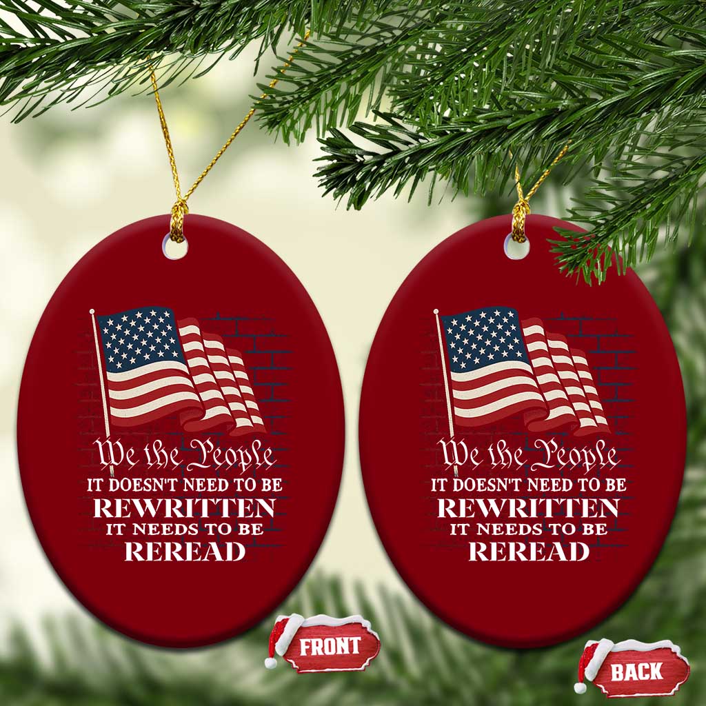 We the People US Flag Ceramic Ornament It Needs To Be Reread US Constitution - Wonder Print Shop