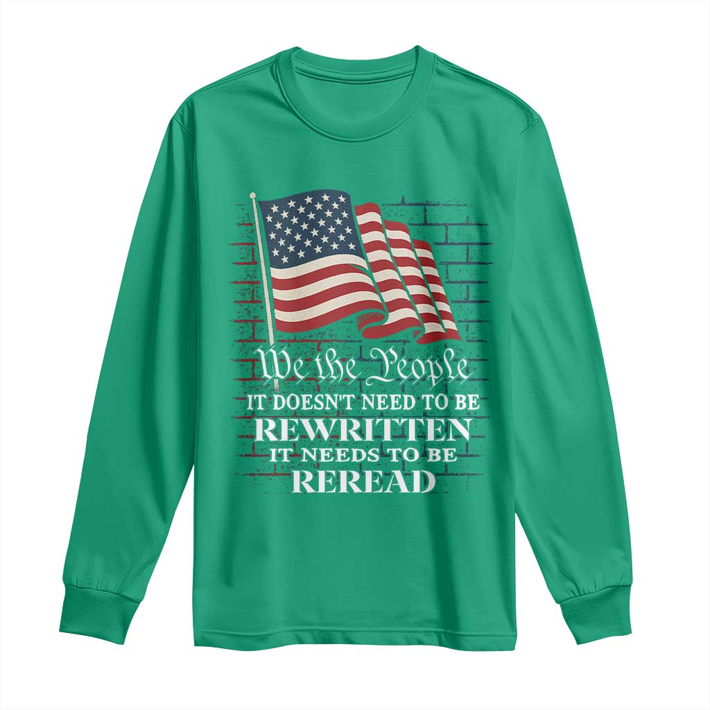 We the People US Flag Long Sleeve Shirt It Needs To Be Reread US Constitution - Wonder Print Shop