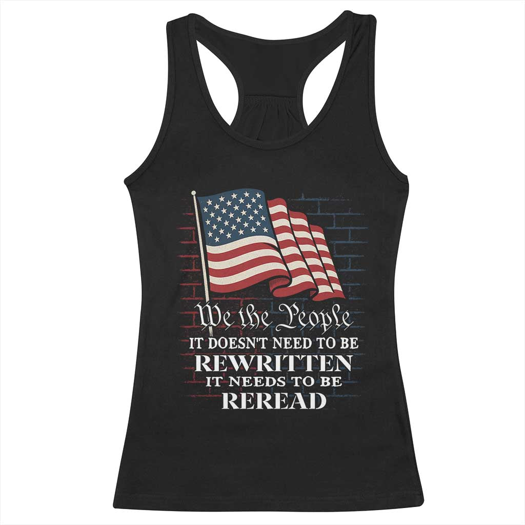 We the People US Flag Racerback Tank Top It Needs To Be Reread US Constitution - Wonder Print Shop