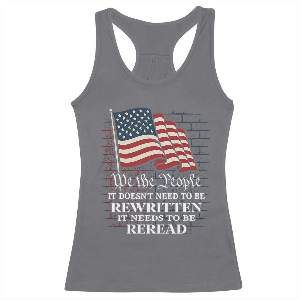 We the People US Flag Racerback Tank Top It Needs To Be Reread US Constitution - Wonder Print Shop