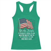 We the People US Flag Racerback Tank Top It Needs To Be Reread US Constitution - Wonder Print Shop
