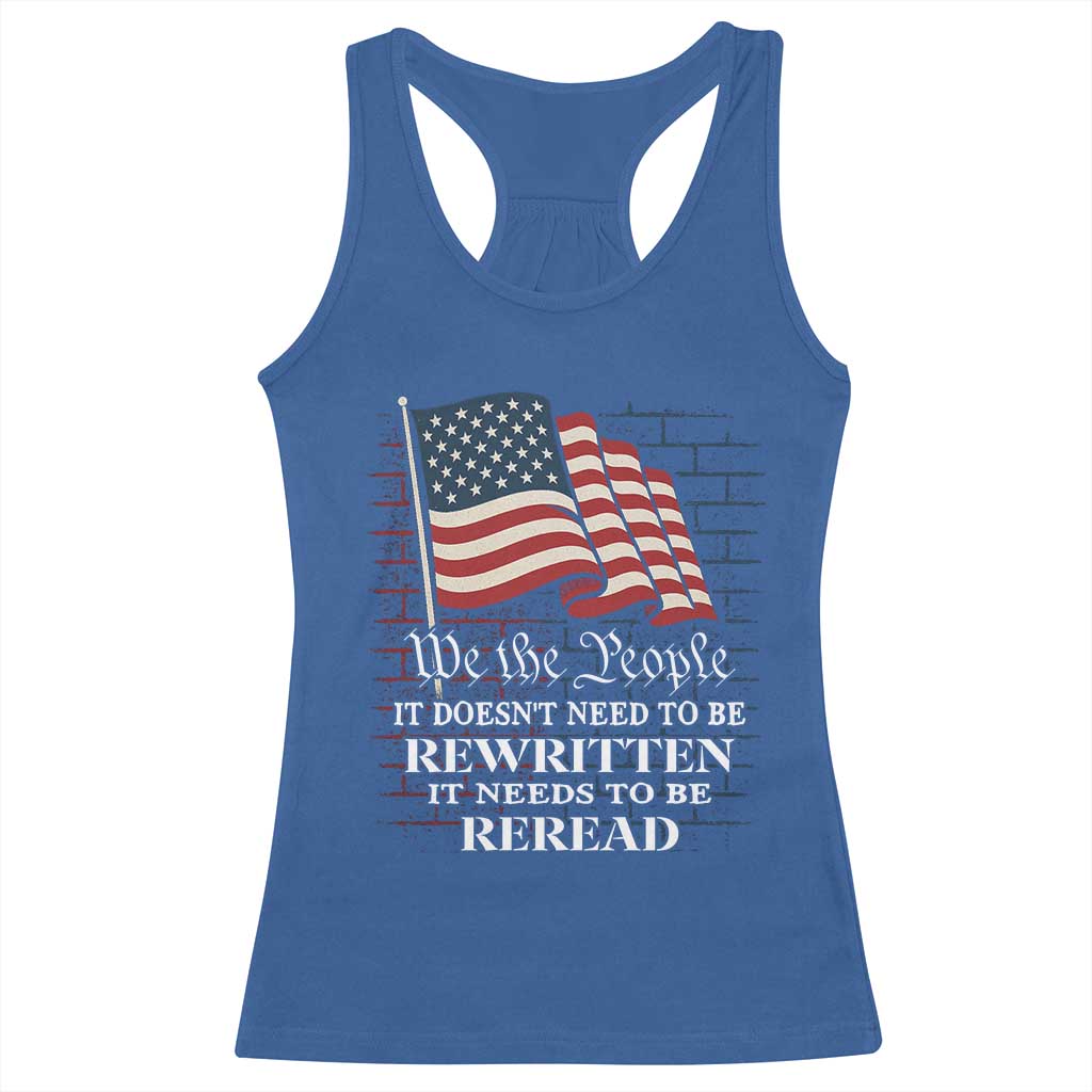 We the People US Flag Racerback Tank Top It Needs To Be Reread US Constitution - Wonder Print Shop