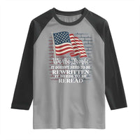 We the People US Flag Raglan Shirt It Needs To Be Reread US Constitution - Wonder Print Shop