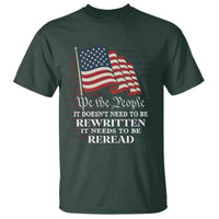 We the People US Flag T Shirt It Needs To Be Reread US Constitution - Wonder Print Shop