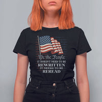 We the People US Flag T Shirt For Women It Needs To Be Reread US Constitution - Wonder Print Shop