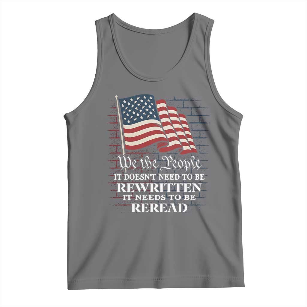 We the People US Flag Tank Top It Needs To Be Reread US Constitution - Wonder Print Shop