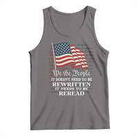 We the People US Flag Tank Top It Needs To Be Reread US Constitution - Wonder Print Shop