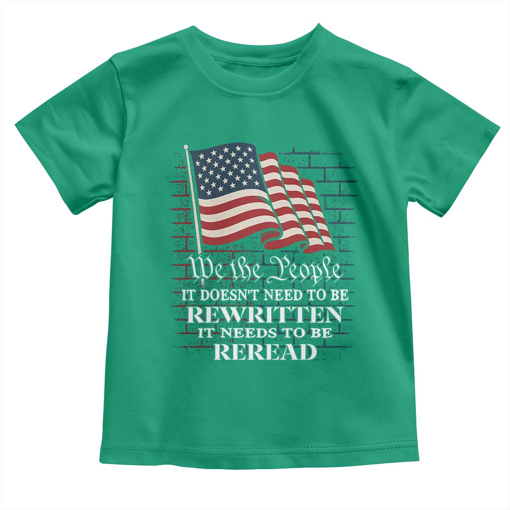 We the People US Flag Toddler T Shirt It Needs To Be Reread US Constitution - Wonder Print Shop