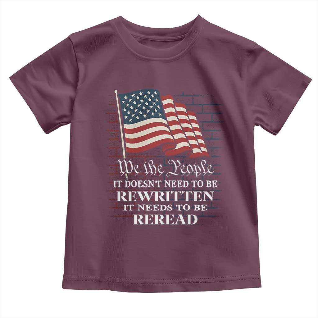 We the People US Flag Toddler T Shirt It Needs To Be Reread US Constitution - Wonder Print Shop