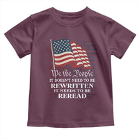 We the People US Flag Toddler T Shirt It Needs To Be Reread US Constitution - Wonder Print Shop