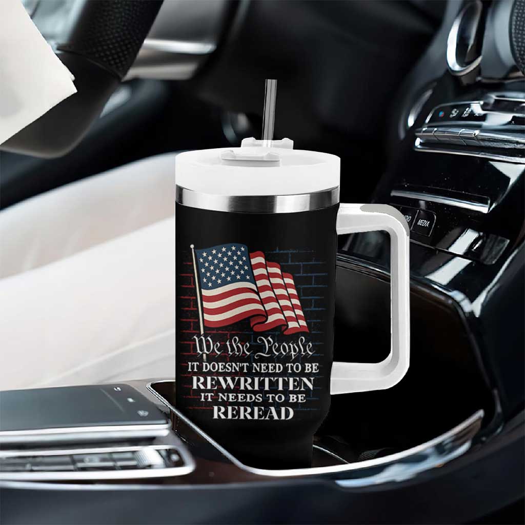 We the People US Flag Tumbler With Handle It Needs To Be Reread US Constitution - Wonder Print Shop
