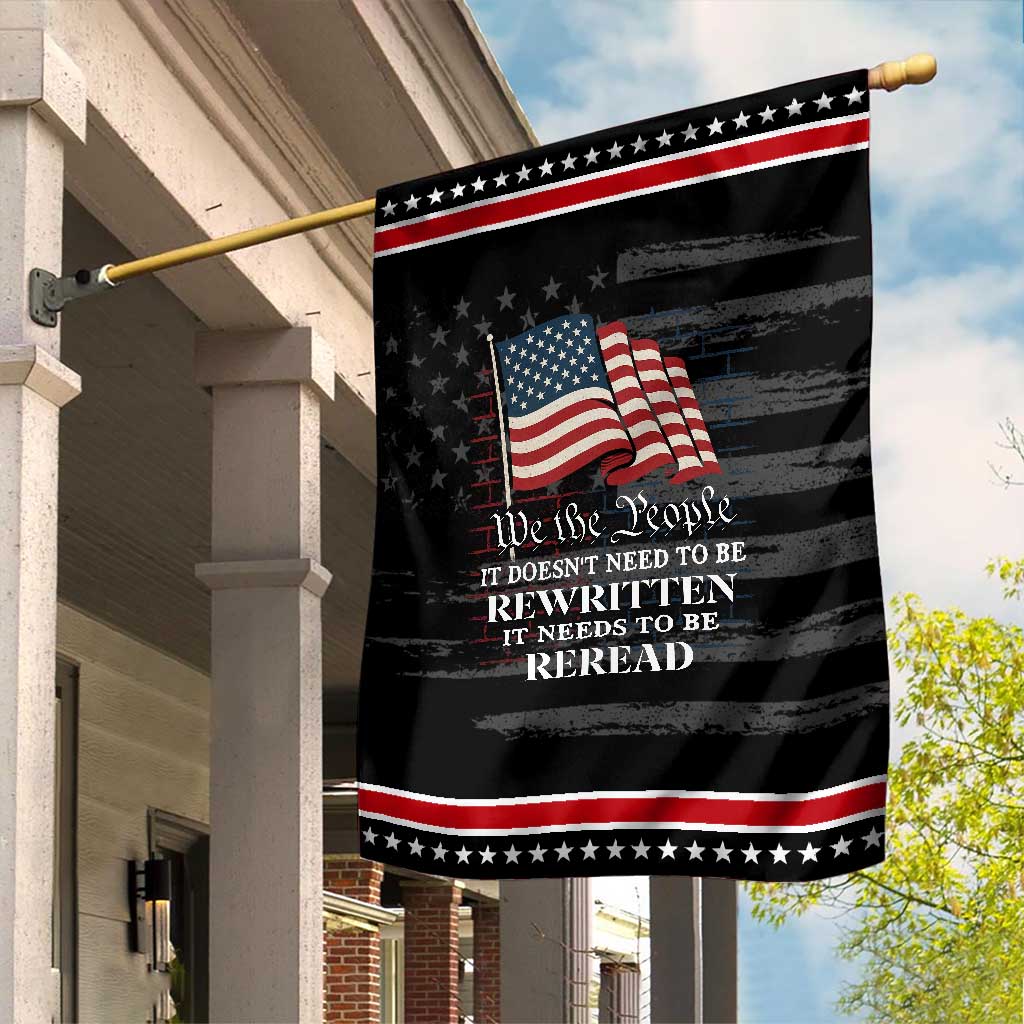 We the People US Flag Garden Flag It Needs To Be Reread US Constitution