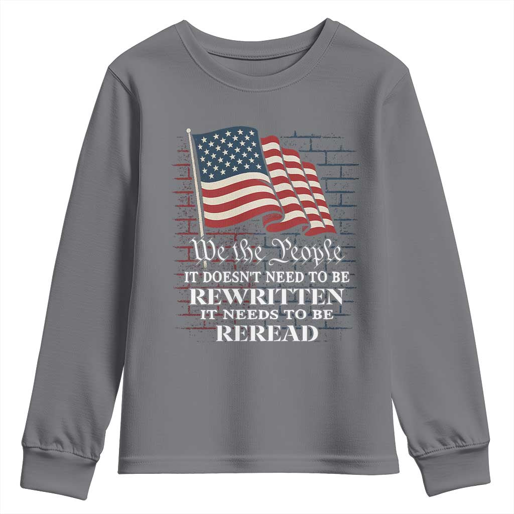 We the People US Flag Youth Sweatshirt It Needs To Be Reread US Constitution - Wonder Print Shop