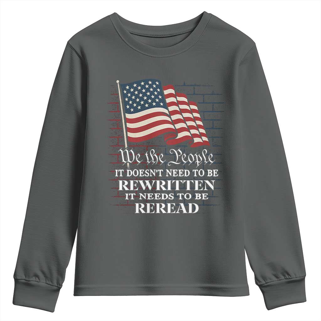 We the People US Flag Youth Sweatshirt It Needs To Be Reread US Constitution - Wonder Print Shop