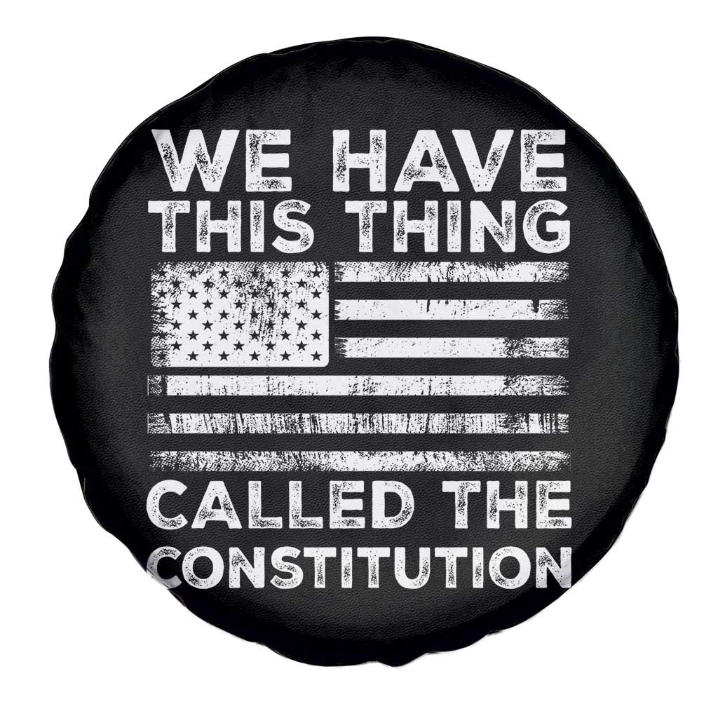 We Have This Thing Called The Constitution Spare Tire Cover Patriotic American Flag