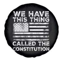 We Have This Thing Called The Constitution Spare Tire Cover Patriotic American Flag