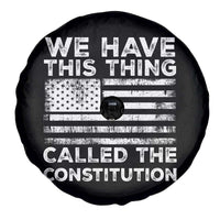 We Have This Thing Called The Constitution Spare Tire Cover Patriotic American Flag