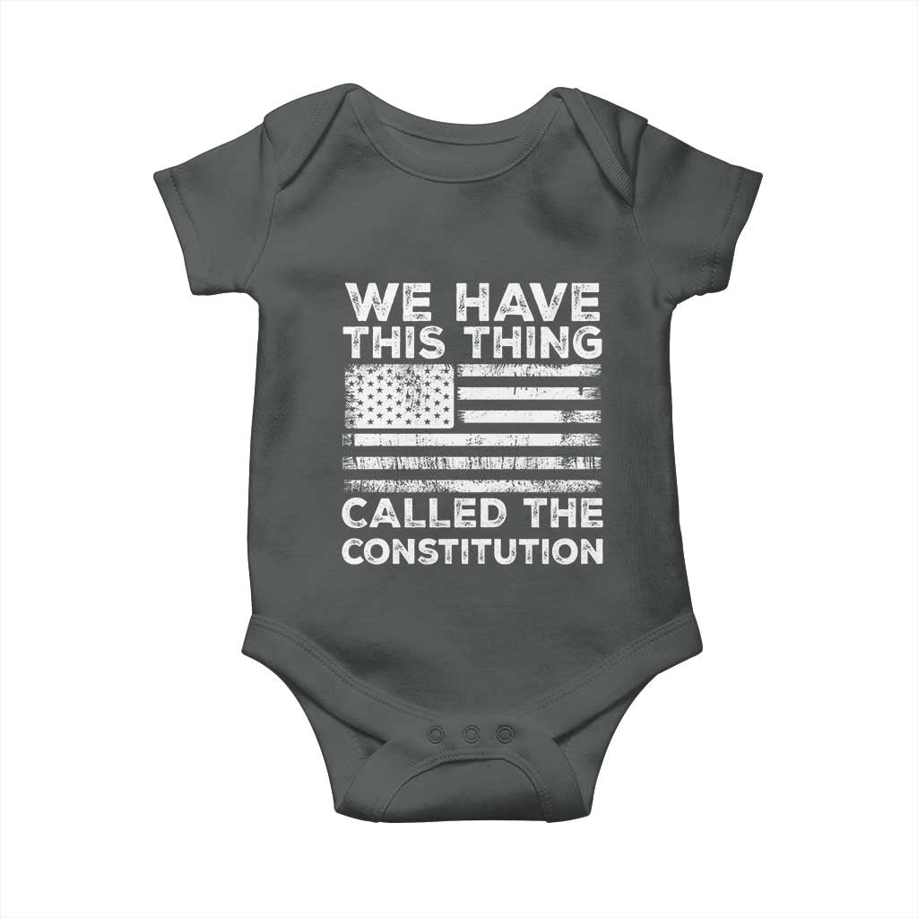 We Have This Thing Called The Constitution Baby Onesie Patriotic American Flag