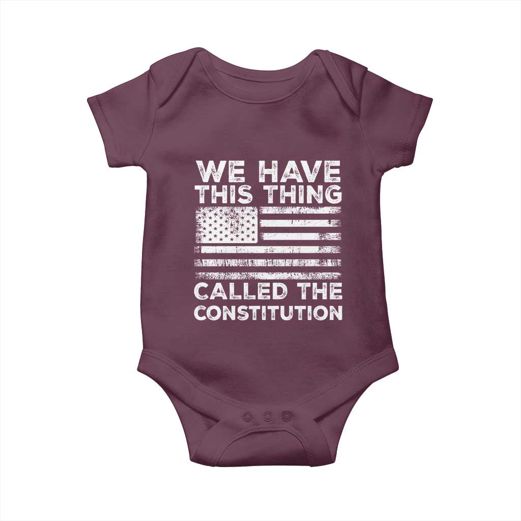 We Have This Thing Called The Constitution Baby Onesie Patriotic American Flag