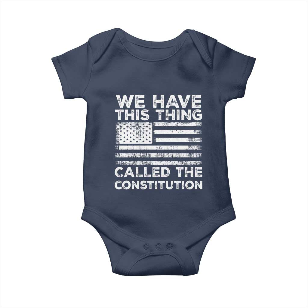 We Have This Thing Called The Constitution Baby Onesie Patriotic American Flag