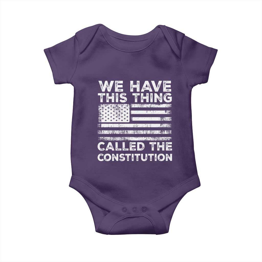 We Have This Thing Called The Constitution Baby Onesie Patriotic American Flag