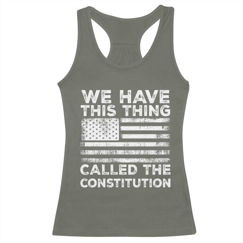 We Have This Thing Called The Constitution Racerback Tank Top Patriotic American Flag