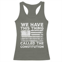 We Have This Thing Called The Constitution Racerback Tank Top Patriotic American Flag