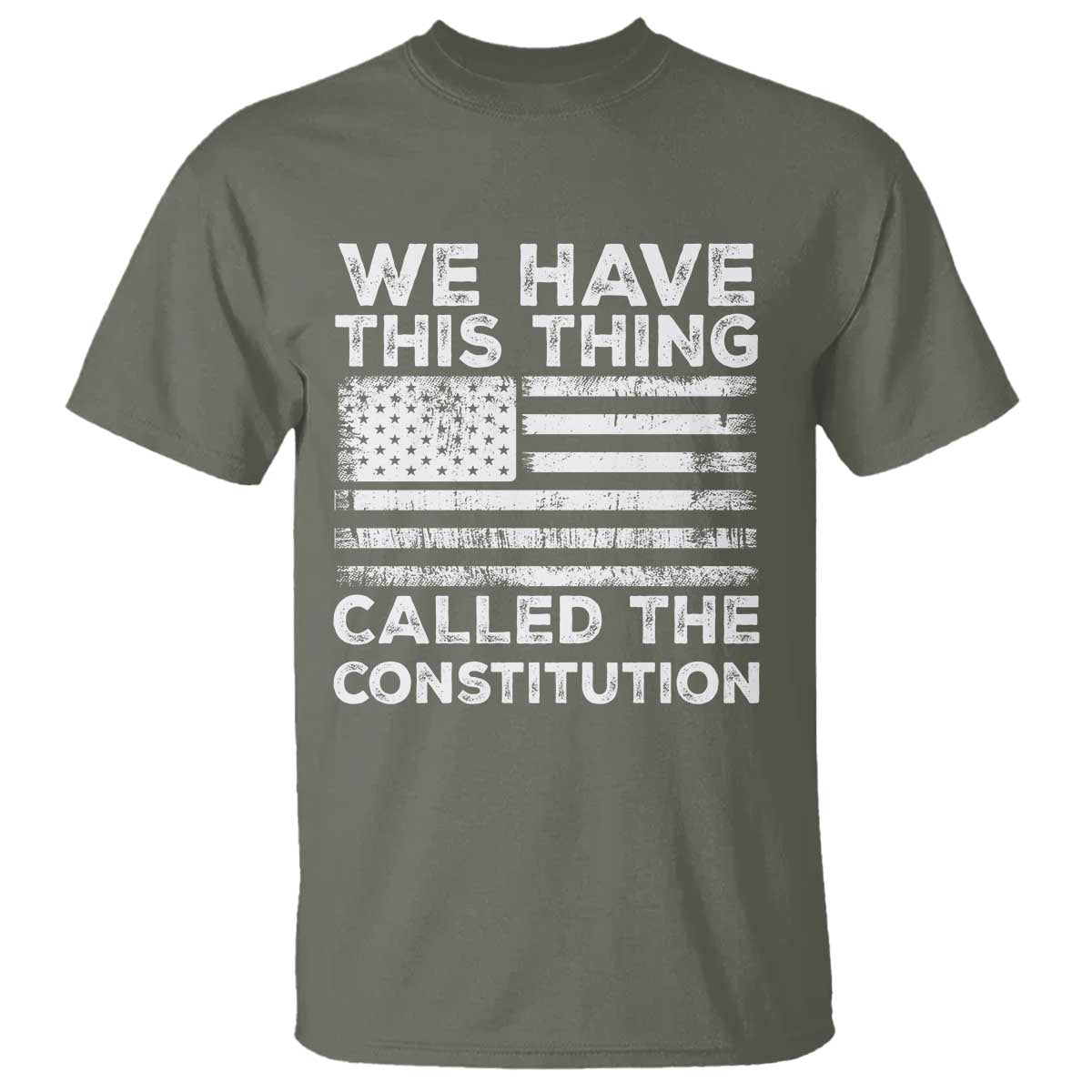 We Have This Thing Called The Constitution T Shirt Patriotic American Flag