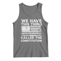 We Have This Thing Called The Constitution Tank Top Patriotic American Flag