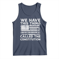 We Have This Thing Called The Constitution Tank Top Patriotic American Flag